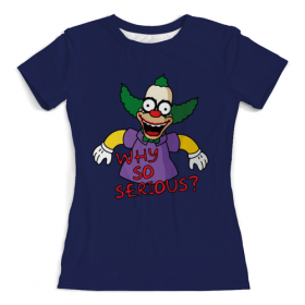 full_print_woman_tee с принтом Why so serious? в Петрозаводске, Футболка с нанесением полноцветного изображения по всей поверхности может быть выполнена в двух вариантах - ХЛОПОК и СИНТЕТИКА. | Хлопок - ткань из 100% хлопка высшего качества пенье.  <br>Синтетика - ткань с высоким содержанием синтетического волокна (до 80%).  Материал хорошо тянется, имеет приятную на ощупь фактуру | 