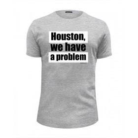 Мужская футболка Premium с принтом Houston, we have a problem в Петрозаводске, Белый, черный, серый меланж, голубой: 100% хлопок, плотность 160 гр. Остальные цвета: 92% хлопок, 8% лайкра, плотность 170-180гр. |  | 