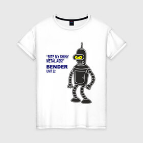 Женская футболка хлопок с принтом Bender в Петрозаводске, 100% хлопок | прямой крой, круглый вырез горловины, длина до линии бедер, слегка спущенное плечо | bender | futurama | футурама