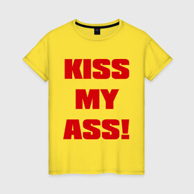 Женская футболка хлопок с принтом Kiss My Ass в Петрозаводске, 100% хлопок | прямой крой, круглый вырез горловины, длина до линии бедер, слегка спущенное плечо | меня | поцелуй