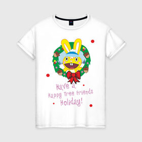 Женская футболка хлопок с принтом Happy tree friend (7) в Петрозаводске, 100% хлопок | прямой крой, круглый вырез горловины, длина до линии бедер, слегка спущенное плечо | 2012 год | happy tree friends | holiday | new year | венок | нг | новогодний | новый 2012 | новый год | праздник | праздничный | рождественский | рождество