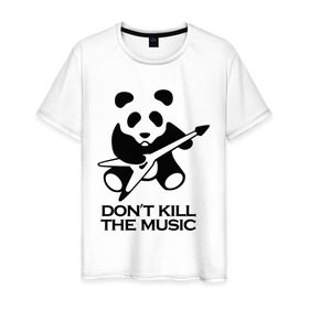 Мужская футболка хлопок с принтом Don`t Kill The Music в Петрозаводске, 100% хлопок | прямой крой, круглый вырез горловины, длина до линии бедер, слегка спущенное плечо. | гитара | панда
