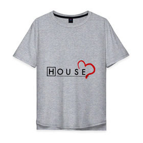Мужская футболка хлопок Oversize с принтом House love в Петрозаводске, 100% хлопок | свободный крой, круглый ворот, “спинка” длиннее передней части | everybody lies | haus | house | все лгут | доктор | хауз | хаус | хью лори