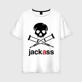 Женская футболка хлопок Oversize с принтом Jackass (Чудаки) в Петрозаводске, 100% хлопок | свободный крой, круглый ворот, спущенный рукав, длина до линии бедер
 | jackas | придурки | чудаки