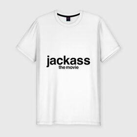 Мужская футболка премиум с принтом Jackass The Movie (Чудаки) в Петрозаводске, 92% хлопок, 8% лайкра | приталенный силуэт, круглый вырез ворота, длина до линии бедра, короткий рукав | Тематика изображения на принте: джонни ноксвилл | придурки | чудаки