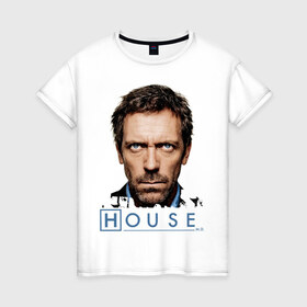 Женская футболка хлопок с принтом House в Петрозаводске, 100% хлопок | прямой крой, круглый вырез горловины, длина до линии бедер, слегка спущенное плечо | everybody lies | haus | house | все лгут | доктор | хауз | хаус | хью лори