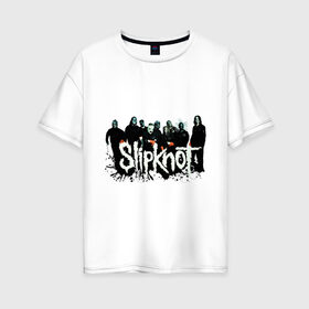 Женская футболка хлопок Oversize с принтом Slipknot (3) в Петрозаводске, 100% хлопок | свободный крой, круглый ворот, спущенный рукав, длина до линии бедер
 | heavy metal | rock | slipknot | trash metal | альтернатива | лица | рок группа | рок группы | трэш метал | хеви метал