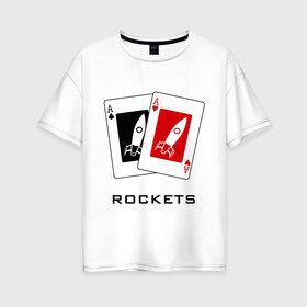Женская футболка хлопок Oversize с принтом AA Rockets в Петрозаводске, 100% хлопок | свободный крой, круглый ворот, спущенный рукав, длина до линии бедер
 | ace | poker | rocket | rockets | карты | покер | ракеты | туз | тузы