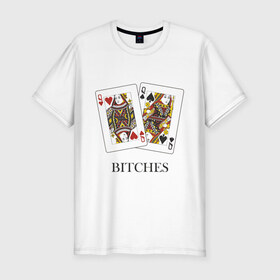 Мужская футболка премиум с принтом Bitches в Петрозаводске, 92% хлопок, 8% лайкра | приталенный силуэт, круглый вырез ворота, длина до линии бедра, короткий рукав | poker | азартные | дама | карточные | карты | колода | покер