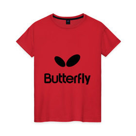 Женская футболка хлопок с принтом Butterfly в Петрозаводске, 100% хлопок | прямой крой, круглый вырез горловины, длина до линии бедер, слегка спущенное плечо | buterfly | батерфляй | настольный теннис | ракетка | теннис | теннисный корт