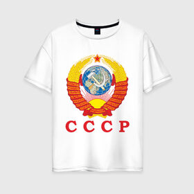 Женская футболка хлопок Oversize с принтом USSR в Петрозаводске, 100% хлопок | свободный крой, круглый ворот, спущенный рукав, длина до линии бедер
 | герб ссср | серп и молот | ссср | я русский
