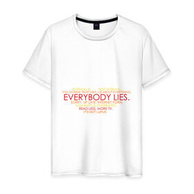 Мужская футболка хлопок с принтом Everybody lies в Петрозаводске, 100% хлопок | прямой крой, круглый вырез горловины, длина до линии бедер, слегка спущенное плечо. | everybody lies | haus | house | все лгут | доктор | хауз | хаус | хью лори