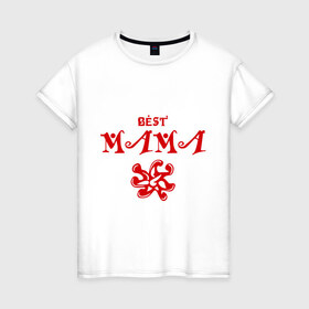 Женская футболка хлопок с принтом best mama в Петрозаводске, 100% хлопок | прямой крой, круглый вырез горловины, длина до линии бедер, слегка спущенное плечо | 