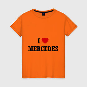 Женская футболка хлопок с принтом I love Mercedes в Петрозаводске, 100% хлопок | прямой крой, круглый вырез горловины, длина до линии бедер, слегка спущенное плечо | auto | i love mercedes | mercedes | авто | автомобильные | машины | мерин | мерс | мерседес | тачки