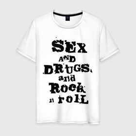 Мужская футболка хлопок с принтом Sex and drugs and rock n roll (2) в Петрозаводске, 100% хлопок | прямой крой, круглый вырез горловины, длина до линии бедер, слегка спущенное плечо. | drugs | rock | rocknroll | рок | рок н ролл | рокролл