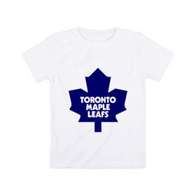 Детская футболка хлопок с принтом Toronto Maple Leafs в Петрозаводске, 100% хлопок | круглый вырез горловины, полуприлегающий силуэт, длина до линии бедер | Тематика изображения на принте: 
