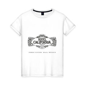Женская футболка хлопок с принтом Tequila Hotel California в Петрозаводске, 100% хлопок | прямой крой, круглый вырез горловины, длина до линии бедер, слегка спущенное плечо | hotel california | tequila | бар | бармен | текила