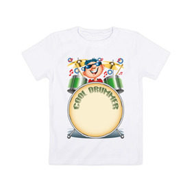 Детская футболка хлопок с принтом Cool Drummer в Петрозаводске, 100% хлопок | круглый вырез горловины, полуприлегающий силуэт, длина до линии бедер | барабанщик | музыка | музыкант | ударник