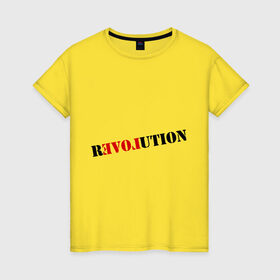 Женская футболка хлопок с принтом Love revolution в Петрозаводске, 100% хлопок | прямой крой, круглый вырез горловины, длина до линии бедер, слегка спущенное плечо | любовь | отношения | переворот | революция | чувства