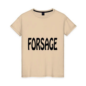 Женская футболка хлопок с принтом Forsage в Петрозаводске, 100% хлопок | прямой крой, круглый вырез горловины, длина до линии бедер, слегка спущенное плечо | гонки | гонять | скорость | ускорение | форсаж