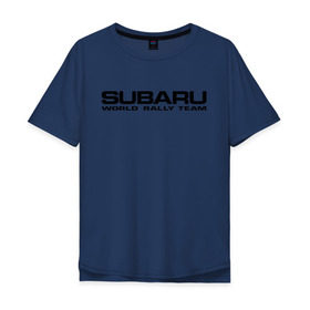 Мужская футболка хлопок Oversize с принтом Subaru world rally team (2) в Петрозаводске, 100% хлопок | свободный крой, круглый ворот, “спинка” длиннее передней части | rally | subaru | subaru субарик | team | world | world rally team | авто2012 | ралли | субару