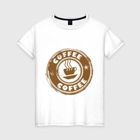 Женская футболка хлопок с принтом Coffee в Петрозаводске, 100% хлопок | прямой крой, круглый вырез горловины, длина до линии бедер, слегка спущенное плечо | Тематика изображения на принте: cofe | кофе