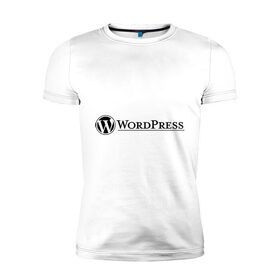 Мужская футболка премиум с принтом Wordpress в Петрозаводске, 92% хлопок, 8% лайкра | приталенный силуэт, круглый вырез ворота, длина до линии бедра, короткий рукав | Тематика изображения на принте: wordpress | wp | админу | блог | вордпресс
