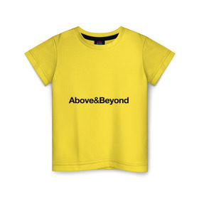 Детская футболка хлопок с принтом Above Beyond в Петрозаводске, 100% хлопок | круглый вырез горловины, полуприлегающий силуэт, длина до линии бедер | above | beyond | club | dj | диджей | клуб | надпись