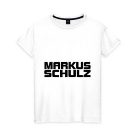 Женская футболка хлопок с принтом Markus Schulz в Петрозаводске, 100% хлопок | прямой крой, круглый вырез горловины, длина до линии бедер, слегка спущенное плечо | deejay | dj | markus schulz | trance | диджей | маркус шульц | транс