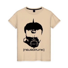 Женская футболка хлопок с принтом Neuropunk в Петрозаводске, 100% хлопок | прямой крой, круглый вырез горловины, длина до линии бедер, слегка спущенное плечо | music | neuropunk | музыка | музыкальные стили | нейрофанк