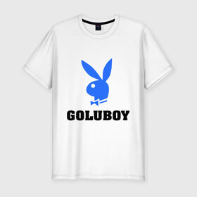 Мужская футболка премиум с принтом Goluboy в Петрозаводске, 92% хлопок, 8% лайкра | приталенный силуэт, круглый вырез ворота, длина до линии бедра, короткий рукав | play boy | playboy | гомик | гомосек | меньшинства | нетрадиционная ориентация | плейбой