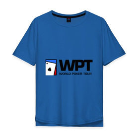 Мужская футболка хлопок Oversize с принтом WPT в Петрозаводске, 100% хлопок | свободный крой, круглый ворот, “спинка” длиннее передней части | poker | tour | world | азартные игры | игра | карточные игры | карты | покер