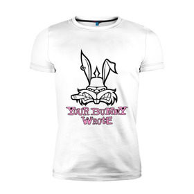 Мужская футболка премиум с принтом Your Bunny Wrote в Петрозаводске, 92% хлопок, 8% лайкра | приталенный силуэт, круглый вырез ворота, длина до линии бедра, короткий рукав | bunny | кролик | мат