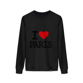 Женский свитшот хлопок с принтом I love Paris в Петрозаводске, 100% хлопок | прямой крой, круглый вырез, на манжетах и по низу широкая трикотажная резинка  | i love | i love paris | европа | париж | франция | французский | я люблю париж