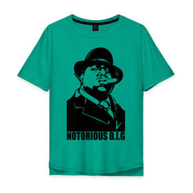 Мужская футболка хлопок Oversize с принтом Notorious B.I.G в Петрозаводске, 100% хлопок | свободный крой, круглый ворот, “спинка” длиннее передней части | 