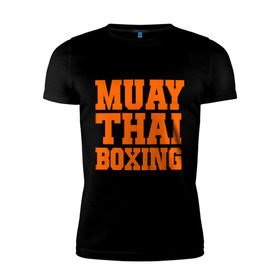 Мужская футболка премиум с принтом Muay Thai Boxing в Петрозаводске, 92% хлопок, 8% лайкра | приталенный силуэт, круглый вырез ворота, длина до линии бедра, короткий рукав | Тематика изображения на принте: емельяненко | муай тай