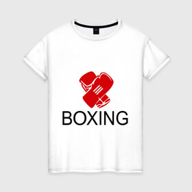 Женская футболка хлопок с принтом Boxing в Петрозаводске, 100% хлопок | прямой крой, круглый вырез горловины, длина до линии бедер, слегка спущенное плечо | box | boxing | footbolki | бокс | боксер | боксерские перчатки | боксинг | перчатки | спорт