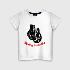 Детская футболка хлопок с принтом BOXING is my life в Петрозаводске, 100% хлопок | круглый вырез горловины, полуприлегающий силуэт, длина до линии бедер | емельяненко