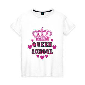 Женская футболка хлопок с принтом Королева школы в Петрозаводске, 100% хлопок | прямой крой, круглый вырез горловины, длина до линии бедер, слегка спущенное плечо | qeen school | school qeen | девушкам | королева | королева в школе | корона | корона королевы | пафосные