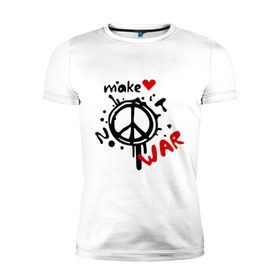 Мужская футболка премиум с принтом Peace. Make love not war в Петрозаводске, 92% хлопок, 8% лайкра | приталенный силуэт, круглый вырез ворота, длина до линии бедра, короткий рукав | Тематика изображения на принте: хиппи