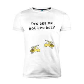 Мужская футболка премиум с принтом Two bee or not two bee в Петрозаводске, 92% хлопок, 8% лайкра | приталенный силуэт, круглый вырез ворота, длина до линии бедра, короткий рукав | bee | two bee or not two bee | быть или не быть | вопрос | пчелки | пчелы | цитаты | шекспир