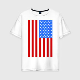 Женская футболка хлопок Oversize с принтом Американский флаг в Петрозаводске, 100% хлопок | свободный крой, круглый ворот, спущенный рукав, длина до линии бедер
 | america | usa | америка | соединенные штаты | сша | флаг | штаты