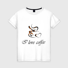 Женская футболка хлопок с принтом I love coffee в Петрозаводске, 100% хлопок | прямой крой, круглый вырез горловины, длина до линии бедер, слегка спущенное плечо | coffee | капучино | кофе | люблю кофе | чашка | эспрессо