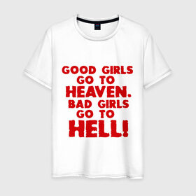 Мужская футболка хлопок с принтом Good girls go to heaven. в Петрозаводске, 100% хлопок | прямой крой, круглый вырез горловины, длина до линии бедер, слегка спущенное плечо. | ад | в рай | девочки | девушки | хорошие