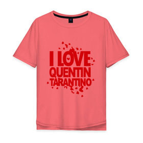 Мужская футболка хлопок Oversize с принтом I love Quentin Tarantino в Петрозаводске, 100% хлопок | свободный крой, круглый ворот, “спинка” длиннее передней части | Тематика изображения на принте: кветин таранино | я люблю