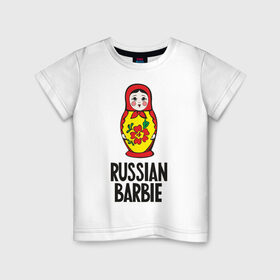 Детская футболка хлопок с принтом Russian Barbie в Петрозаводске, 100% хлопок | круглый вырез горловины, полуприлегающий силуэт, длина до линии бедер | matreshka | russian barbie | матрешка | русская барби | символ | че2012