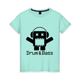 Женская футболка хлопок с принтом Drum and Bass (3) в Петрозаводске, 100% хлопок | прямой крой, круглый вырез горловины, длина до линии бедер, слегка спущенное плечо | dnb | бас | драм | драм н бас | драмнбас