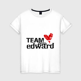 Женская футболка хлопок с принтом Team edward в Петрозаводске, 100% хлопок | прямой крой, круглый вырез горловины, длина до линии бедер, слегка спущенное плечо | new moon | twilight | затмение | новолуние | сага | сумерки | эдвард