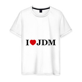 Мужская футболка хлопок с принтом I Love JDM в Петрозаводске, 100% хлопок | прямой крой, круглый вырез горловины, длина до линии бедер, слегка спущенное плечо. | honda | i love japanese domestic marketхонда | i love jdm | авто | автомобиль | машины | тачки