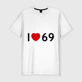 Мужская футболка премиум с принтом Люблю позу 69 в Петрозаводске, 92% хлопок, 8% лайкра | приталенный силуэт, круглый вырез ворота, длина до линии бедра, короткий рукав | я люблю